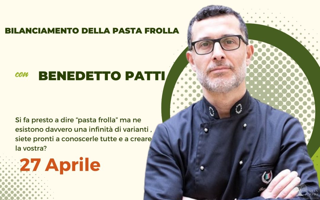 CORSO BILANCIAMENTO DELLA PASTA FROLLA CON BENEDETTO PATTI