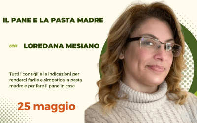 CORSO PANE E LA PASTA MADRE CON LOREDANA MESIANO