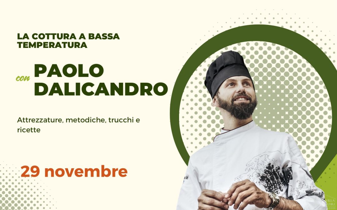 CORSO COTTURA A BASSA TEMPERATURA CON PAOLO DALICANDRO