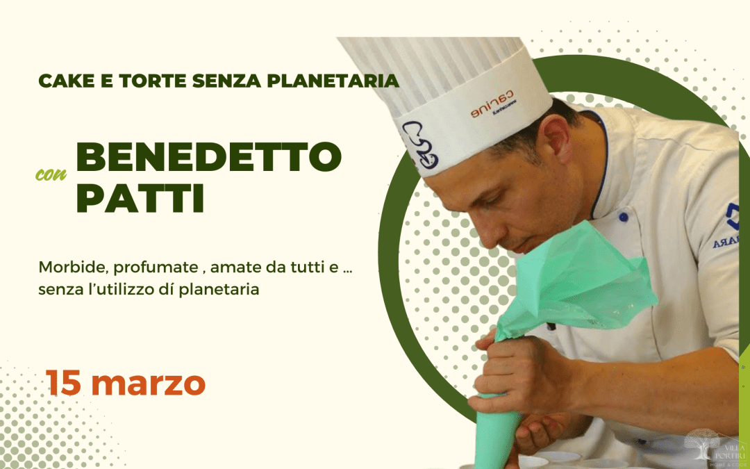 CORSO CAKE E TORTE SENZA PLANETARIA CON BENEDETTO PATTI